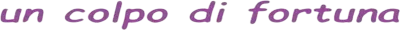 Un colpo di fortuna [B/N]