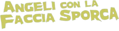 Gli angeli con la faccia sporca [B/N]