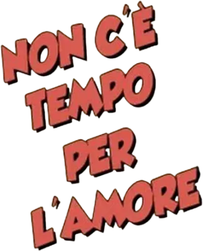 Non c'è tempo per l'amore