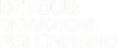 Detour - Deviazione per l'inferno streaming Detour - Deviazione per l'inferno