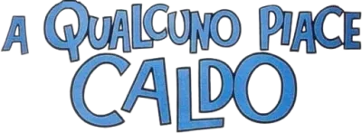 A qualcuno piace caldo