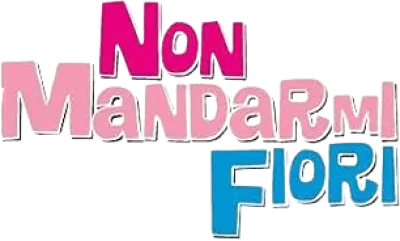 Non mandarmi fiori