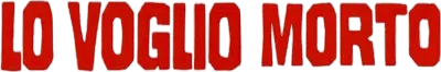 Lo voglio morto streaming Lo voglio morto