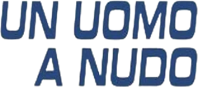 Un uomo a nudo streaming Un uomo a nudo