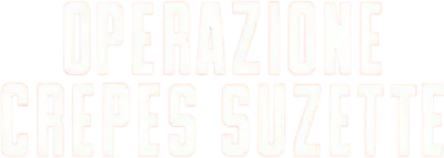 Operazione crepes suzette streaming Operazione crepes suzette
