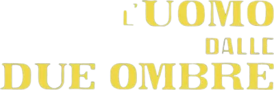L'uomo dalle due ombre