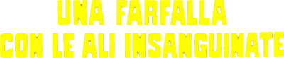 Una farfalla con le ali insanguinate streaming Una farfalla con le ali insanguinate