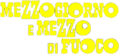 Mezzogiorno e mezzo di fuoco