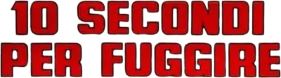 10 secondi per fuggire