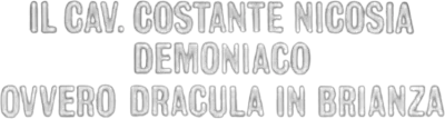 Il cav. Costante Nicosia demoniaco, ovvero: Dracula in Brianza streaming Il cav. Costante Nicosia demoniaco, ovvero: Dracula in Brianza