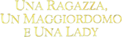 Una ragazza, un maggiordomo e una lady streaming Una ragazza, un maggiordomo e una lady