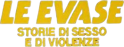 Le evase - Storie di sesso e di violenze streaming Le evase - Storie di sesso e di violenze
