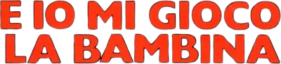 E io mi gioco la bambina