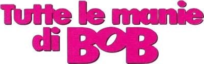 Tutte le manie di Bob streaming Tutte le manie di Bob