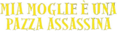 Mia moglie è una pazza assassina? streaming Mia moglie è una pazza assassina?