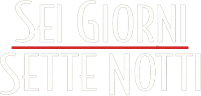 Sei giorni sette notti