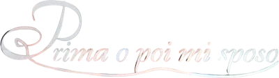 Prima o poi mi sposo