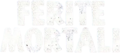 Ferite mortali streaming Ferite mortali