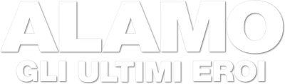 Alamo - Gli ultimi eroi