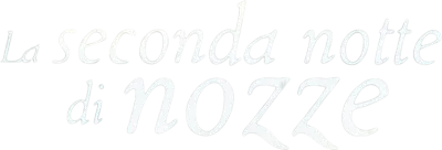 La seconda notte di nozze streaming La seconda notte di nozze