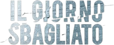Il giorno sbagliato