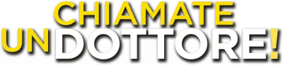 Chiamate un dottore!