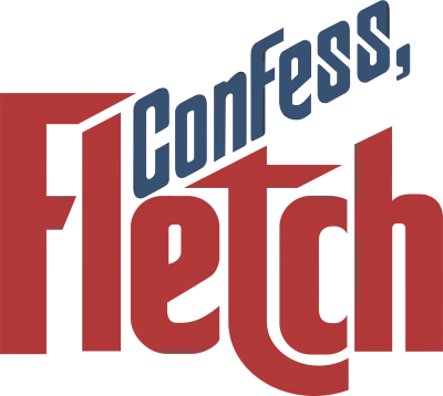 Confess, Fletch