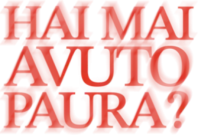 Hai mai avuto paura?