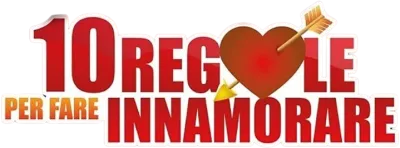 10 regole per fare innamorare streaming 10 regole per fare innamorare