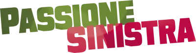 Passione sinistra streaming Passione sinistra