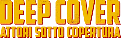 Deep Cover - Attori sotto copertura