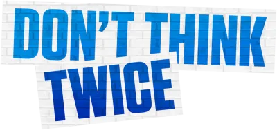 Don't Think Twice streaming Don't Think Twice