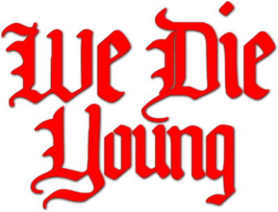 We Die Young streaming We Die Young