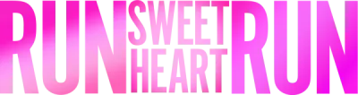 Run Sweetheart Run